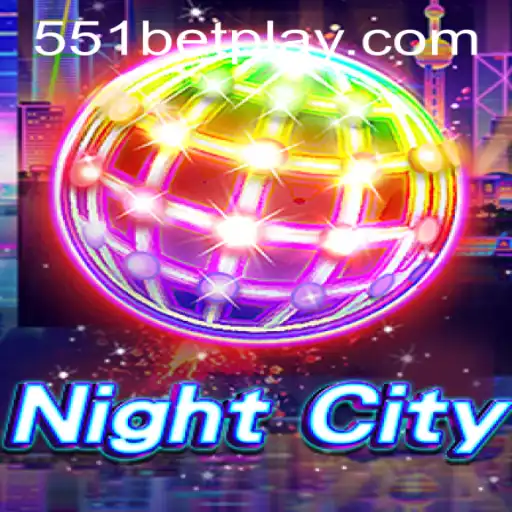 Exploring the Exciting World of NightCity and Navigating 551bet PH Login