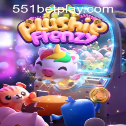 Exploring PlushieFrenzy: A Whirlwind of Fun and Excitement with 551bet PH Login